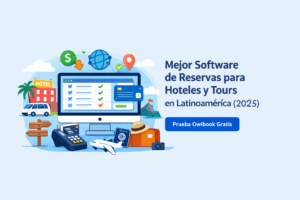 Software de reservas para hoteles y tours en Latinoamérica que permite vender directo y gestionar disponibilidad online